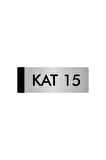 Metal Yönlendirme Levhası, Departman Kapı Isimliği Kat 15 5x20 Cm Gümüş Renk