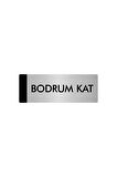 Metal Yönlendirme Levhası, Departman Kapı Isimliği Bodrum Kat 5x20 Cm Gümüş Renk