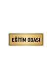 Metal Yönlendirme Levhası, Departman Kapı Isimliği Eğitim Odası 5x20 Cm Altın Renk
