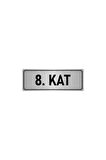 Metal Yönlendirme Levhası, Departman Kapı Isimliği 8. Kat 5x20 Cm Gümüş Renk