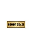 Metal Yönlendirme Levhası, Departman Kapı Isimliği Bebek Odası 10x20 Cm Altın Renk