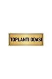 Metal Yönlendirme Levhası, Departman Kapı Isimliği Toplantı Odası 7x20 Cm Altın Renk
