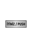 Metal Yönlendirme Levhası, Departman Kapı Isimliği Itiniz/push 5x20 Cm Gümüş Renk