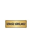 Metal Yönlendirme Levhası, Departman Kapı Isimliği Izinsiz Girilmez 7x20 Cm Altın Renk
