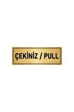 Metal Yönlendirme Levhası, Departman Kapı Isimliği Çekiniz/pull 7x20 Cm Altın Renk