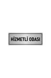 Metal Yönlendirme Levhası, Departman Kapı Isimliği Hizmetli Odası 5x20 Cm Gümüş Renk