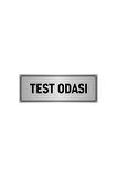 Metal Yönlendirme Levhası, Departman Kapı Isimliği Test Odası 5x20 Cm Gümüş Renk
