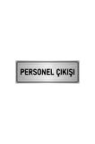 Metal Yönlendirme Levhası, Departman Kapı Isimliği Personel Çıkışı 5x20 Cm Gümüş Renk