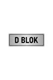 Metal Yönlendirme Levhası, Departman Kapı Isimliği D Blok 5x20 Cm Gümüş Renk