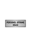 Metal Yönlendirme Levhası, Departman Kapı Isimliği Personel Giyinme Odası 5x20 Cm Gümüş Renk