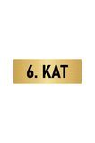 Metal Yönlendirme Levhası, Departman Kapı Isimliği 6. Kat 10x20 Cm Altın Renk
