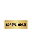 Metal Yönlendirme Levhası, Departman Kapı Isimliği Görevli Odası 5x20 Cm Altın Renk