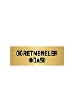 Metal Yönlendirme Levhası, Departman Kapı Isimliği Öğretmenler Odası 5x20 Cm Altın Renk