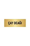 Metal Yönlendirme Levhası, Departman Kapı Isimliği Çay Ocağı 5x20 Cm Altın Renk