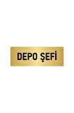 Metal Yönlendirme Levhası, Departman Kapı Isimliği Depo Şefi 7x20 Cm Altın Renk