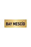 Metal Yönlendirme Levhası, Departman Kapı Isimliği Bay Mescid 7x20 Cm Altın Renk