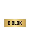 Metal Yönlendirme Levhası, Departman Kapı Isimliği B Blok 5x20 Cm Altın Renk
