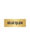 Metal Yönlendirme Levhası, Departman Kapı Isimliği Bilgi Işlem 5x20 Cm Altın Renk