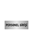 Metal Yönlendirme Levhası, Departman Kapı Isimliği Personel Girişi 5x20 Cm Gümüş Renk