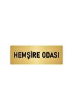 Metal Yönlendirme Levhası, Departman Kapı Isimliği Hemşire Odası 5x20 Cm Altın Renk