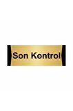 Son Kontrol 10x20cm Altın Renk Metal Yönlendirme Levhası