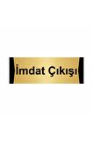 Imdat Çıkışı 10x20cm Altın Renk Metal Yönlendirme Levhası