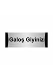 Galoş Giyiniz 5x20cm Gümüş Renk Metal Yönlendirme Levhası