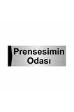 Prensesimin Odası 7x20cm Gümüş Renk Metal Yönlendirme Levhası