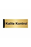 Kalite Kontrol 5x20cm Altın Renk Metal Yönlendirme Levhası