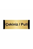 Çekiniz/pull 5x20cm Altın Renk Metal Yönlendirme Levhası