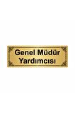 Genel Müdür Yardımcısı 7x20cm Altın Renk Metal Yönlendirme Levhası