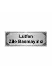 Lütfen Zile Basmayınız 7x20cm Gümüş Renk Metal Yönlendirme Levhası