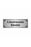 Lüzumsuzsa Söndür 7x20cm Gümüş Renk Metal Yönlendirme Levhası