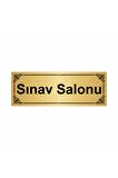 Sınav Salonu 7x20cm Altın Renk Metal Yönlendirme Levhası