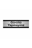 Gürültü Yapmayınız 5x20cm Gümüş Renk Metal Yönlendirme Levhası