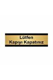 Lüfen Kapıyı Kapatınız 5x20cm Altın Renk Metal Yönlendirme Levhası
