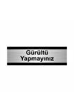 Gürültü Yapmayınız 7x20cm Gümüş Renk Metal Yönlendirme Levhası