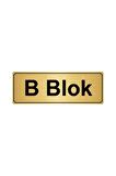 B Blok Yönlendirme Levhası 7cm x 20cm Altın Renk Metal