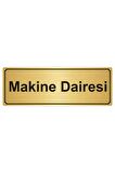 Makine Dairesi Yönlendirme Levhası 10cmx20cm Altın Renk Metal