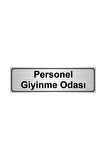 Personel Giyinme Odası Yönlendirme Levhası 10cmx20cm Gümüş Renk Metal