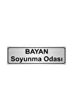 Bayan Soyunma Odası Yönlendirme Levhası 10cmx20cm Gümüş Renk Metal