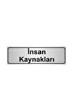 Insan Kaynakları Yönlendirme Levhası 7cmx20cm Gümüş Renk Metal