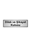 Dilek Ve Şikayet Kutusu Yönlendirme Levhası 10cmx20cm Gümüş Renk Metal