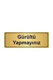 Gürültü Yapmayınız Yönlendirme Levhası  Altın Renk Metal  7cmx20cm