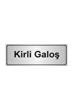 Kirli Galoş Yönlendirme Levhası   Gümüş Renk Metal 7cmx20 cm.