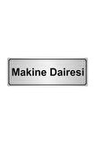 Makine Dairesi Yönlendirme Levhası 7cmx20cm Gümüş Renk Metal