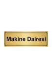 Makine Dairesi Yönlendirme Levhası 5cmx20cm Altın Renk Metal