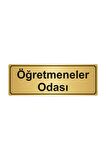 Öğretmenler Odası Yönlendirme Levhası  Altın Renk Metal 5cmx20cm