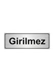 Girilmez Yönlendirme Levhası 5cmx20cm Gümüş Renk Metal