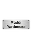 Müdür Yardımcısı Yönlendirme Levhası 5cmx20cm Gümüş Renk Metal
